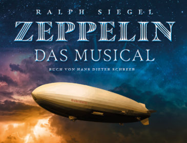„Zeppelin – das Musical“ als Welturaufführung in Ludwigs Festspielhaus