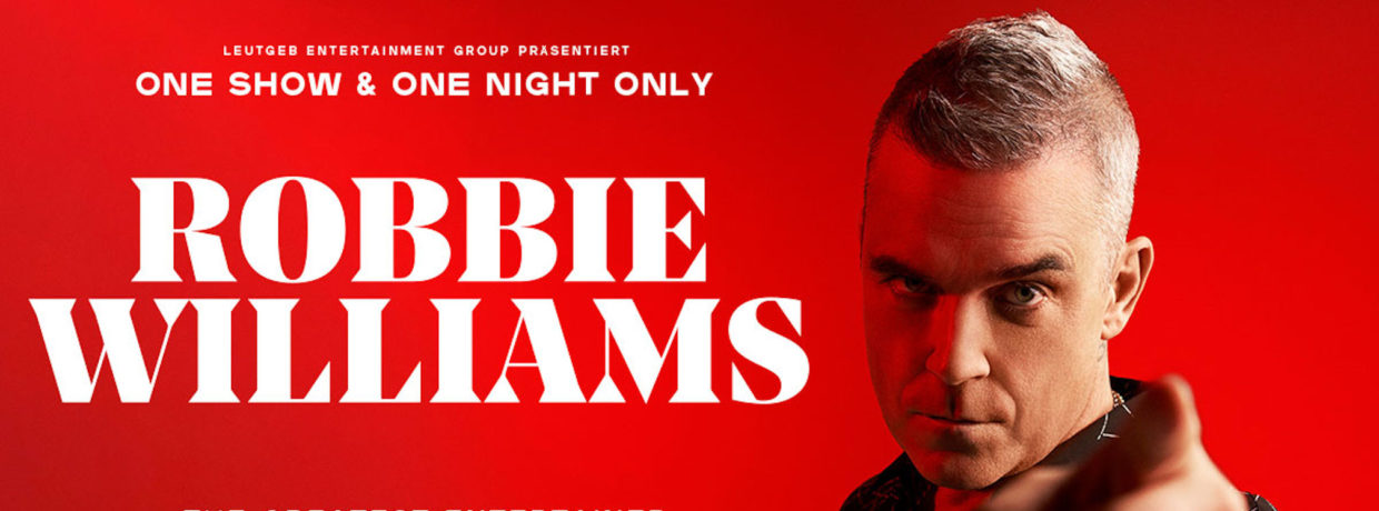 ROBBIE WILLIAMS ONE SHOW & ONE NIGHT ONLY