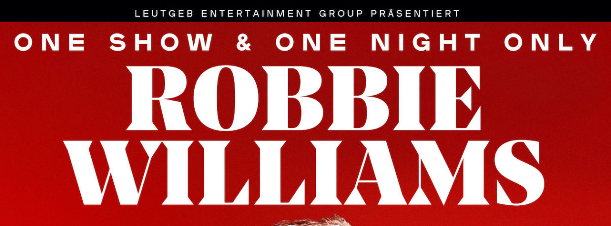 Robbie Williams – Live in München! One Show & One Night Only