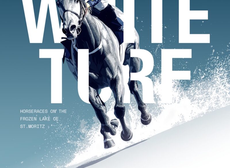 White Turf St. Moritz 2027 – eine Zeitreise: 120 Jahre Internationale Pferderennen auf dem gefrorenen See